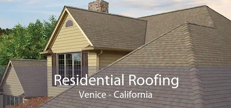 Residential Roofing Venice - California
