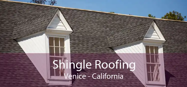 Shingle Roofing Venice - California